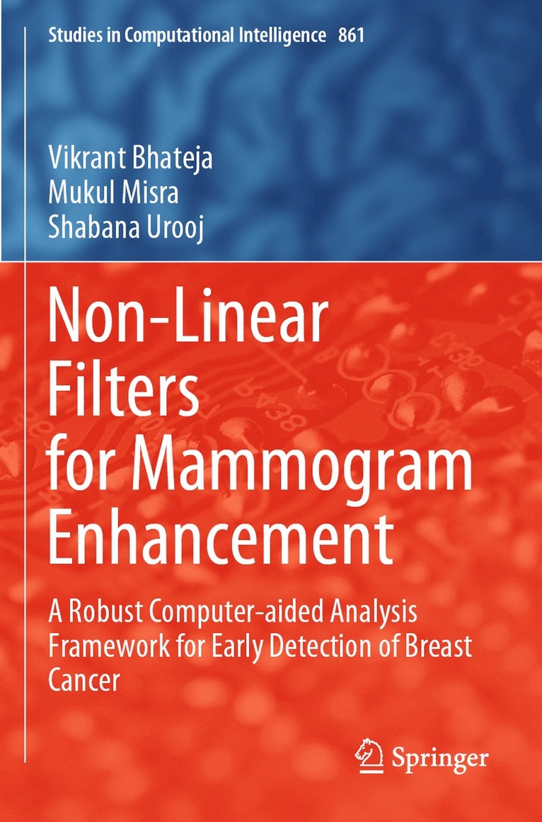 Vikrant Bhateja, Mukul Misra, Shabana Urooj - Non-Linear Filters for Mammogram Enhancement, Häftad