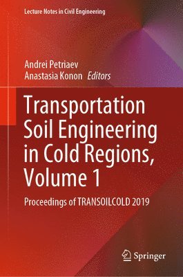 bokomslag Transportation Soil Engineering in Cold Regions, Volume 1