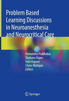 Problem Based Learning Discussions in Neuroanesthesia and Neurocritical Care 1