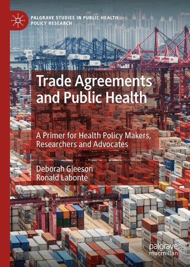 Deborah Gleeson, Ronald Labonté - Trade Agreements and Public Health, Inbunden