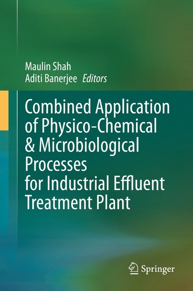 bokomslag Combined Application of Physico-Chemical & Microbiological Processes for Industrial Effluent Treatment Plant