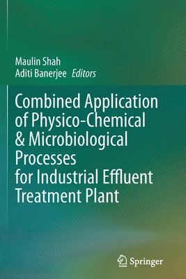 bokomslag Combined Application of Physico-Chemical & Microbiological Processes for Industrial Effluent Treatment Plant