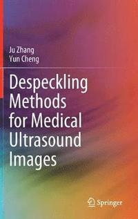 bokomslag Despeckling Methods for Medical Ultrasound Images