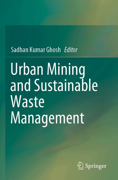 Sadhan Kumar Ghosh - Urban Mining and Sustainable Waste Management, Häftad