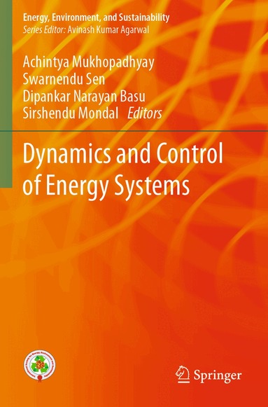 Achintya Mukhopadhyay, Swarnendu Sen, Dipankar Narayan Basu, Sirshendu Mondal - Dynamics and Control of Energy Systems, Häftad