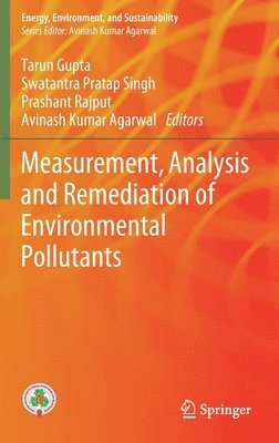 Measurement, Analysis and Remediation of Environmental Pollutants 1