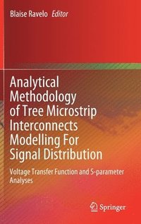 bokomslag Analytical Methodology of Tree Microstrip Interconnects Modelling For Signal Distribution