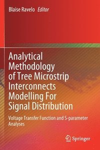 bokomslag Analytical Methodology of Tree Microstrip Interconnects Modelling For Signal Distribution