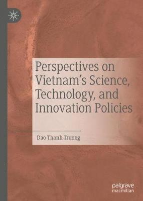 Perspectives on Vietnam's Science, Technology, and Innovation Policies 1