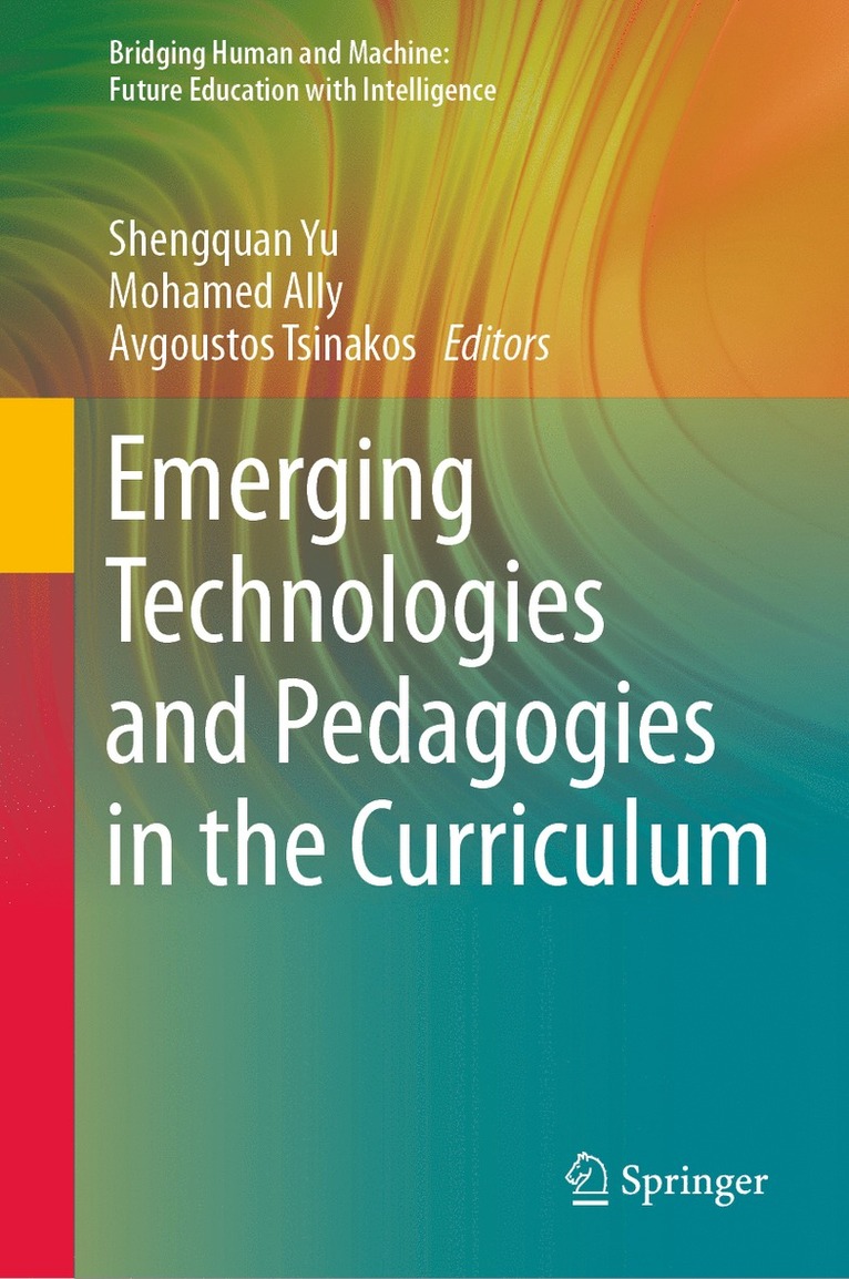 Emerging Technologies and Pedagogies in the Curriculum 1