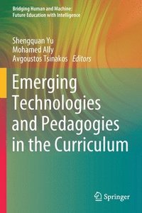 bokomslag Emerging Technologies and Pedagogies in the Curriculum