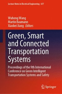 bokomslag Green, Smart and Connected Transportation Systems