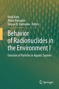 bokomslag Behavior of Radionuclides in the Environment I