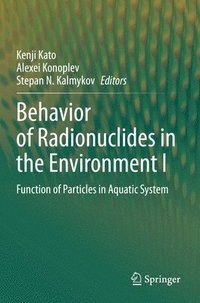 bokomslag Behavior of Radionuclides in the Environment I