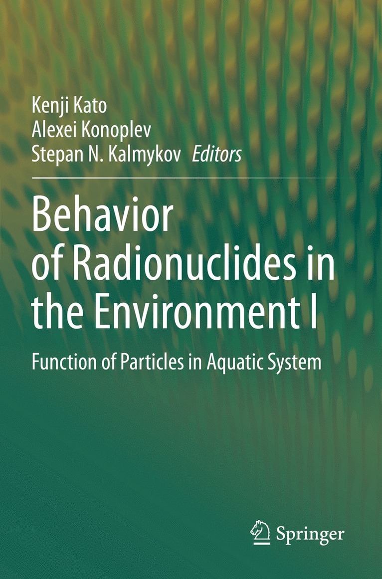 Behavior of Radionuclides in the Environment I 1