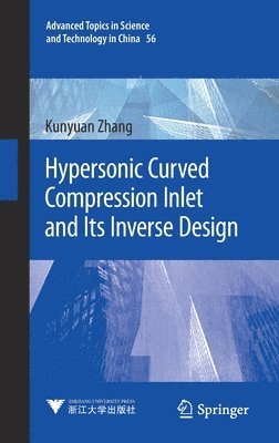 bokomslag Hypersonic Curved Compression Inlet and Its Inverse Design