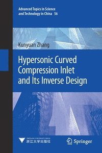 bokomslag Hypersonic Curved Compression Inlet and Its Inverse Design