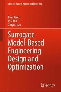 bokomslag Surrogate Model-Based Engineering Design and Optimization