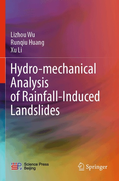 Lizhou Wu, Runqiu Huang, Xu Li - Hydro-mechanical Analysis of Rainfall-Induced Landslides, Häftad