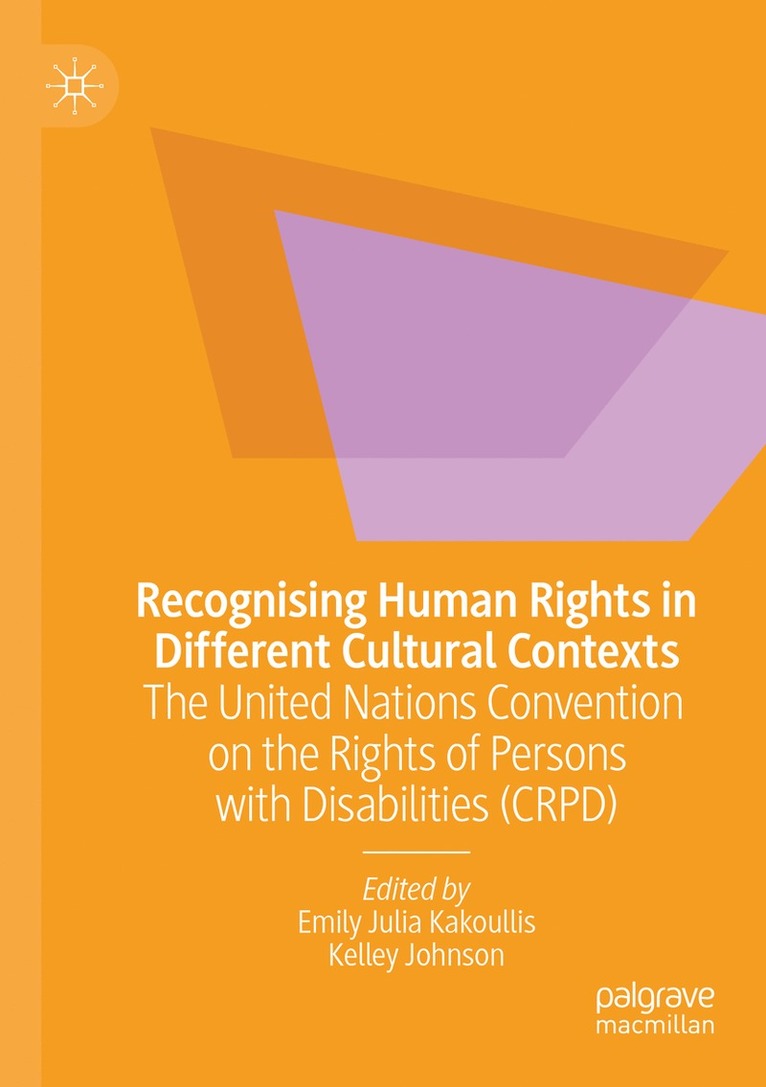 Emily Julia Kakoullis, Kelley Johnson - Recognising Human Rights in Different Cultural Contexts, Häftad