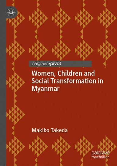 bokomslag Women, Children and Social Transformation in Myanmar