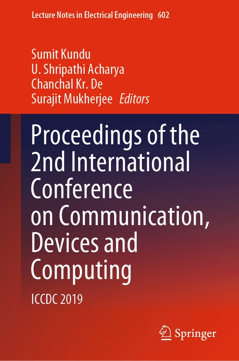 Sumit Kundu, U. Shripathi Acharya, Chanchal Kr. De, Surajit Mukherjee - Proceedings of the 2nd International Conference on Communication, Devices and Computing, Inbunden