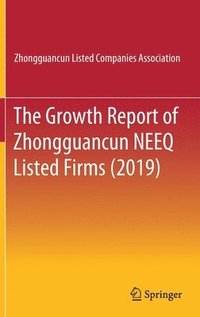 bokomslag Growth Report of Zhongguancun NEEQ Listed Firms (2019)