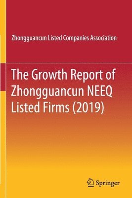The Growth Report of Zhongguancun NEEQ Listed Firms (2019) 1