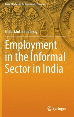 Employment in the Informal Sector in India 1