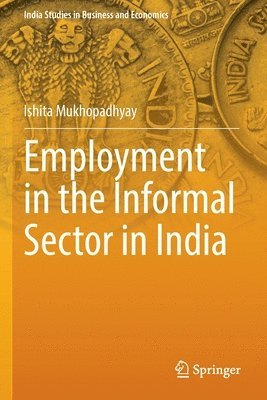 Employment in the Informal Sector in India 1