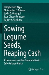 bokomslag Sowing Legume Seeds, Reaping Cash