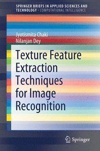 bokomslag Texture Feature Extraction Techniques for Image Recognition