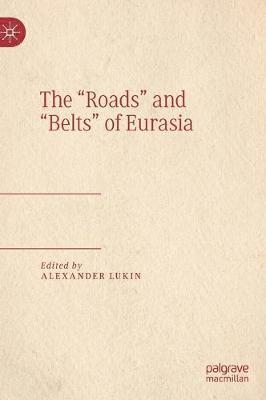 bokomslag The Roads and Belts of Eurasia