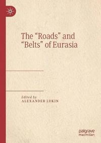 bokomslag The 'Roads' and 'Belts' of Eurasia
