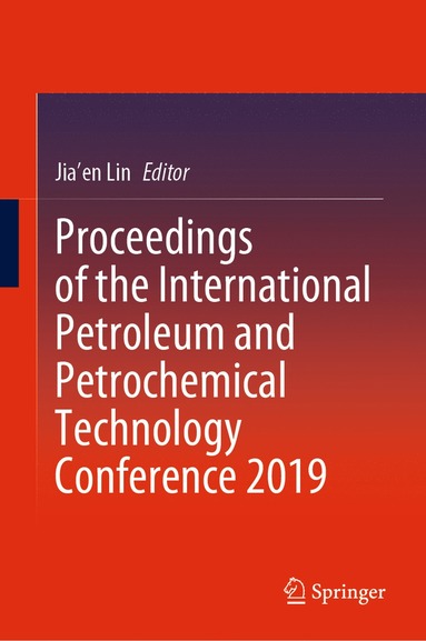 bokomslag Proceedings of the International Petroleum and Petrochemical Technology Conference 2019