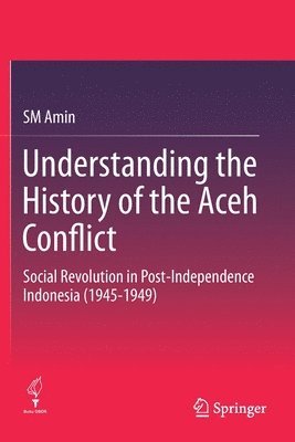 SM Amin, Sm Amin - Understanding the History of the Aceh Conflict, Häftad
