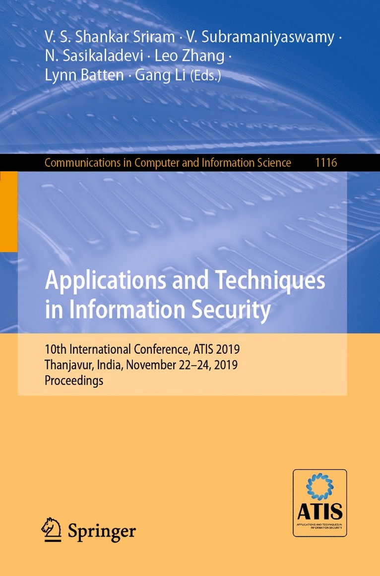 V. S. Shankar Sriram, V. Subramaniyaswamy, N. Sasikaladevi, Leo Zhang, Lynn Batten, Gang Li - Applications and Techniques in Information Security, Häftad