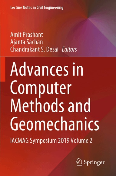 Amit Prashant, Ajanta Sachan, Chandrakant S. Desai - Advances in Computer Methods and Geomechanics, Häftad