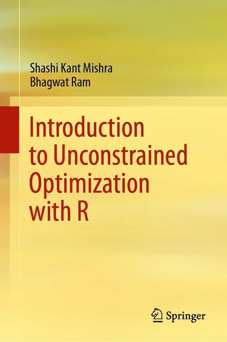 Shashi Kant Mishra, Bhagwat Ram - Introduction to Unconstrained Optimization with R, Inbunden