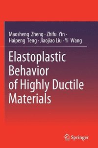 bokomslag Elastoplastic Behavior of Highly Ductile Materials