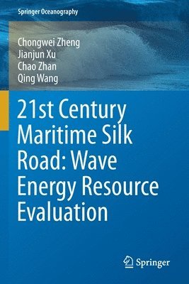 21st Century Maritime Silk Road: Wave Energy Resource Evaluation 1