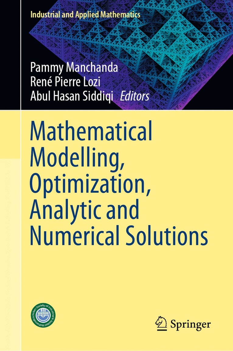 Pammy Manchanda, René Pierre Lozi, Abul Hasan Siddiqi - Mathematical Modelling, Optimization, Analytic and Numerical Solutions, Inbunden