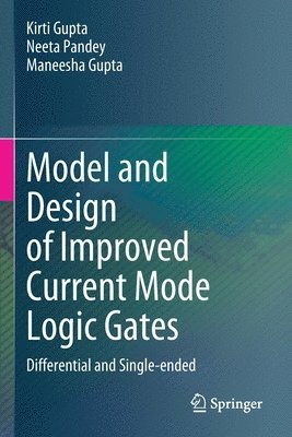 Model and Design of Improved Current Mode Logic Gates 1