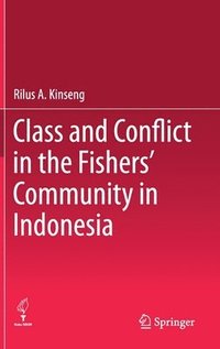 bokomslag Class and Conflict in the Fishers' Community in Indonesia