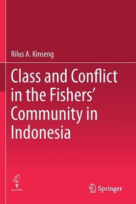 bokomslag Class and Conflict in the Fishers' Community in Indonesia