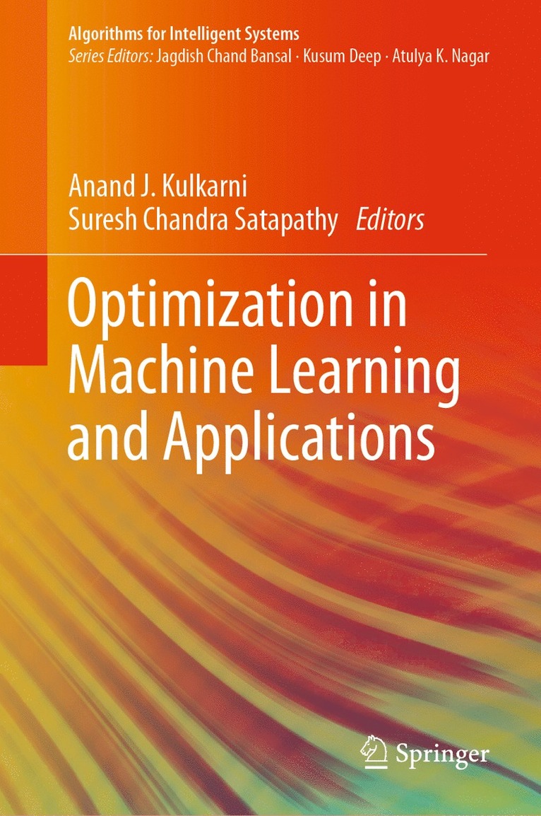 Anand J. Kulkarni, Suresh Chandra Satapathy - Optimization in Machine Learning and Applications, Inbunden