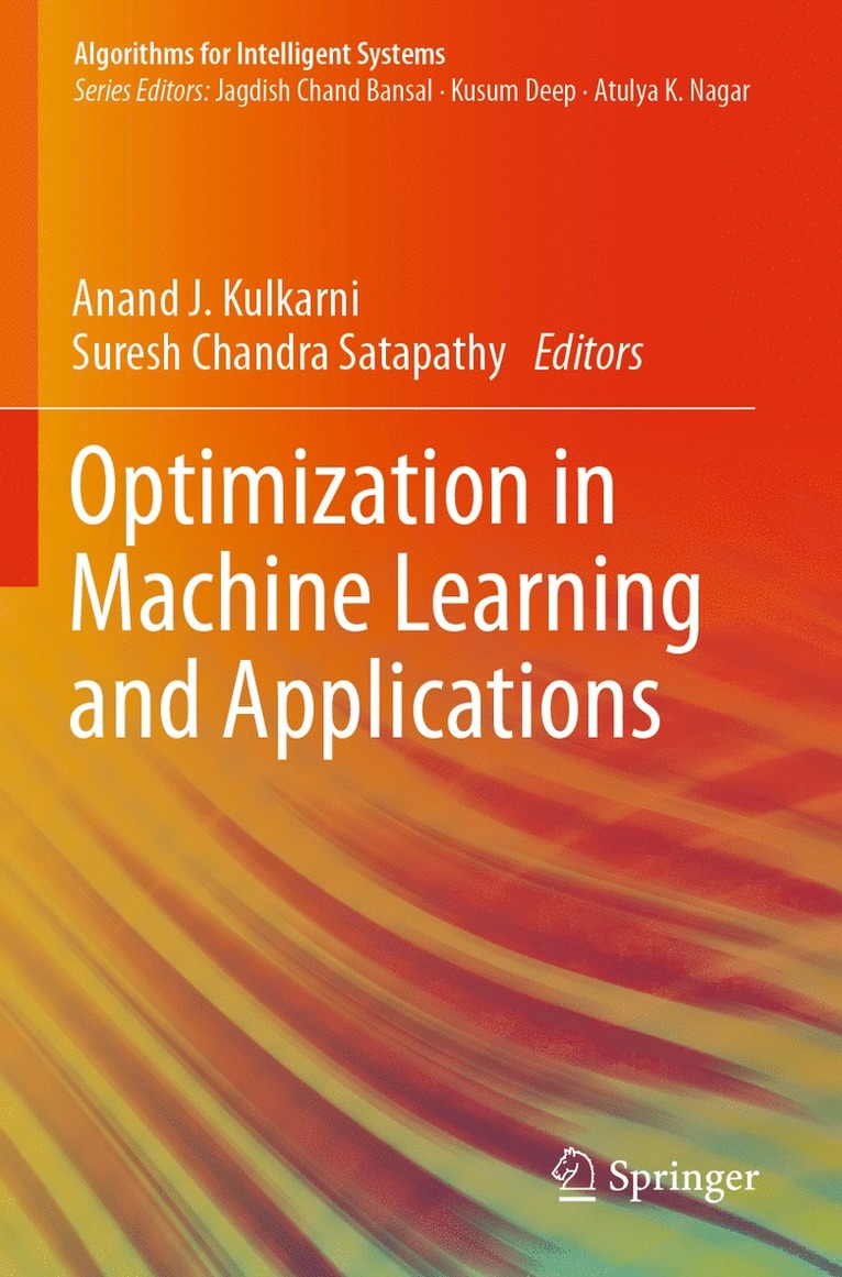 Anand J. Kulkarni, Suresh Chandra Satapathy - Optimization in Machine Learning and Applications, Häftad