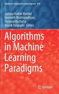 bokomslag Algorithms in Machine Learning Paradigms