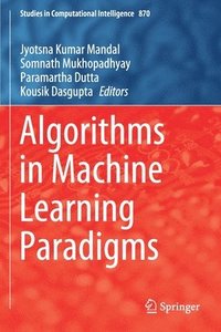 bokomslag Algorithms in Machine Learning Paradigms