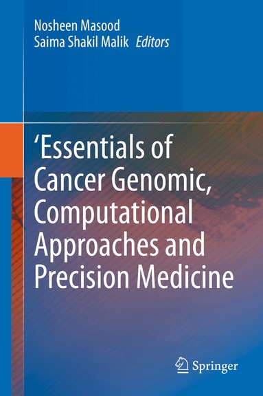 Nosheen Masood, Saima Shakil Malik - 'Essentials of Cancer Genomic, Computational Approaches and Precision Medicine, Inbunden